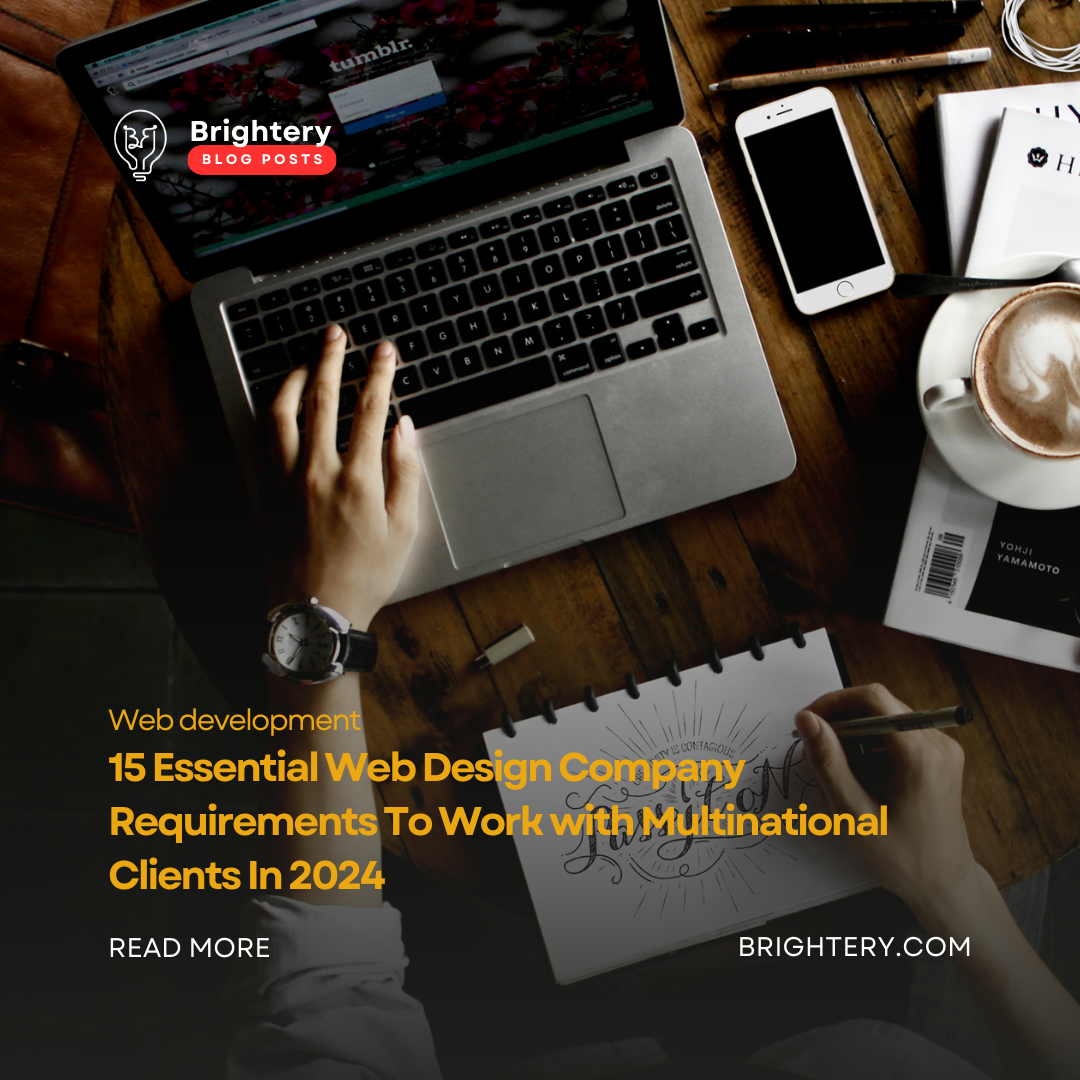 15 Essential Web Design Company Requirements To Work with Multinational Clients In 2024