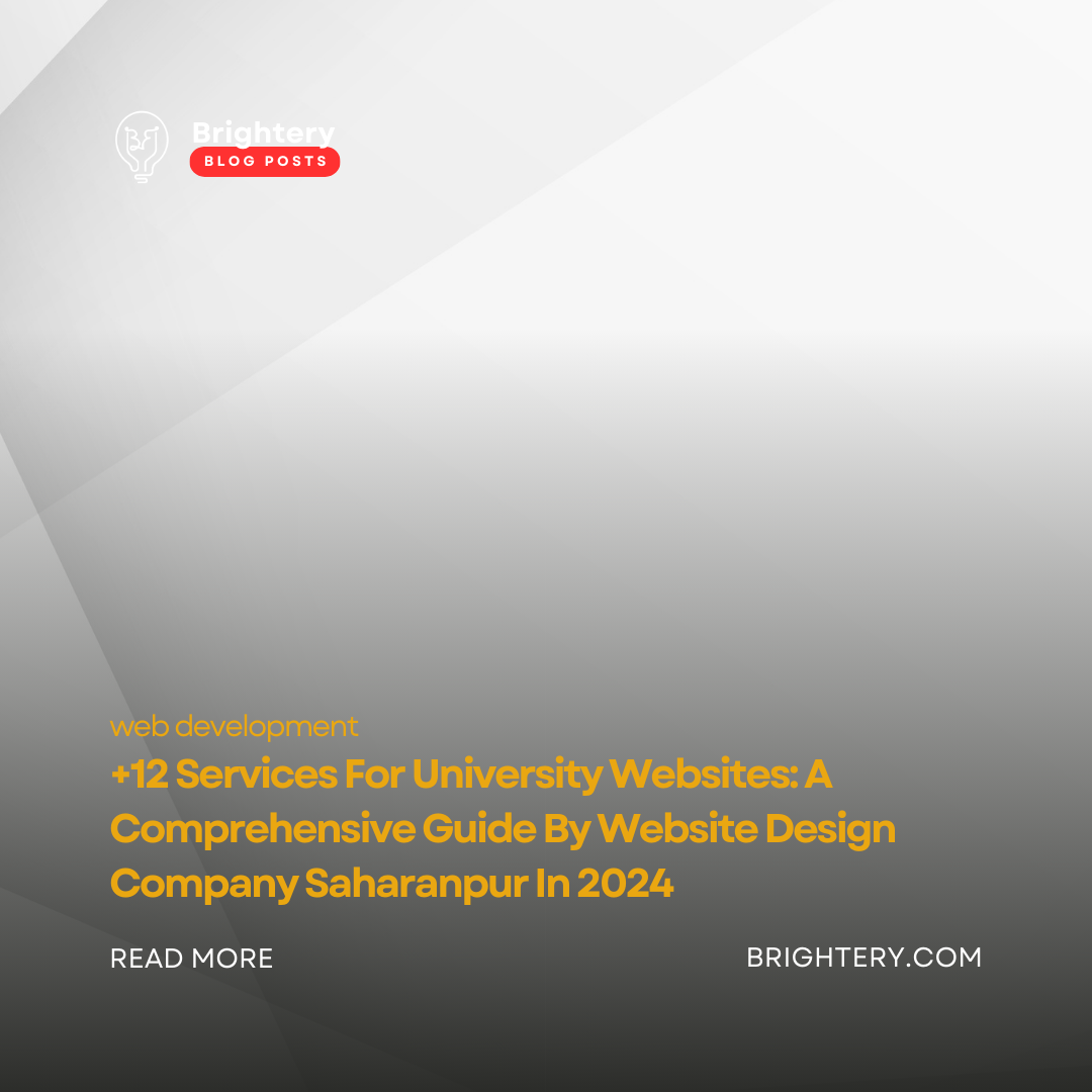 +12 Services For University Websites: A Comprehensive Guide By Website Design Company Saharanpur In 2024