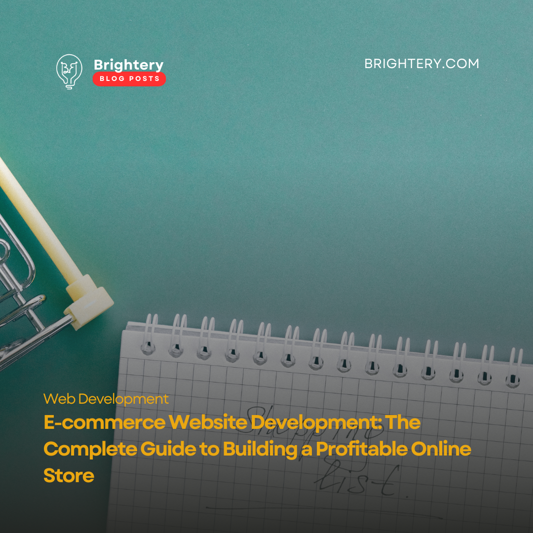 E-commerce Website Development: The Complete Guide to Building a Profitable Online Store
