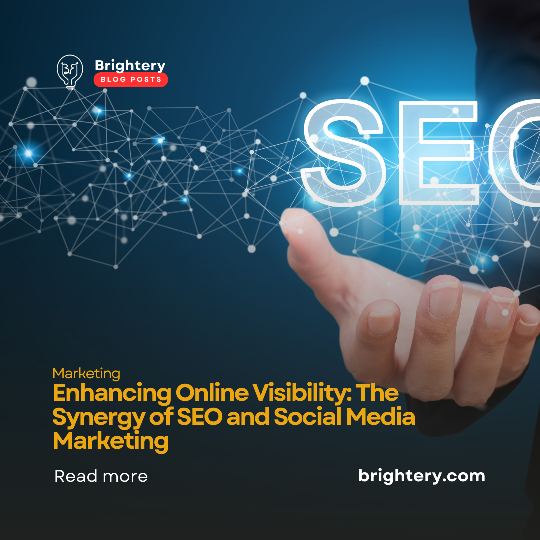 Enhancing Online Visibility: The Synergy of SEO and Social Media Marketing