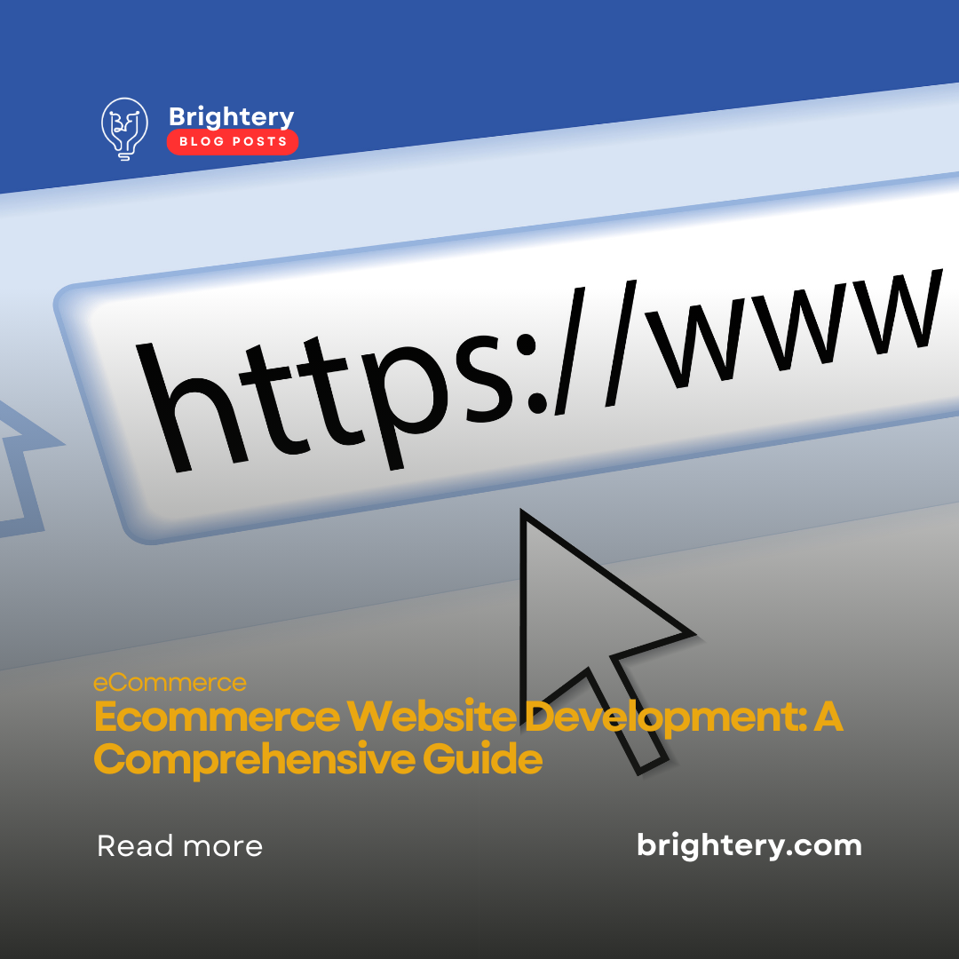 Ecommerce Website Development: A Comprehensive Guide