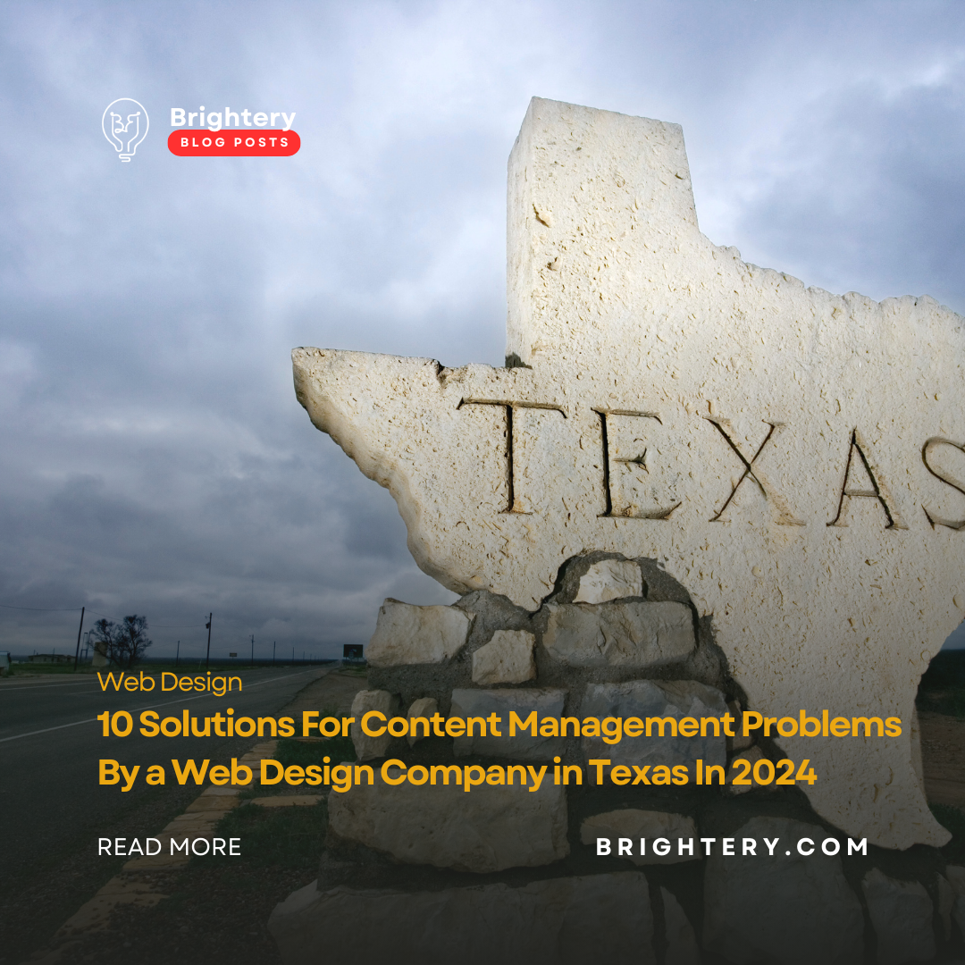 10 Solutions For Content Management Problems By a Web Design Company in Texas In 2024