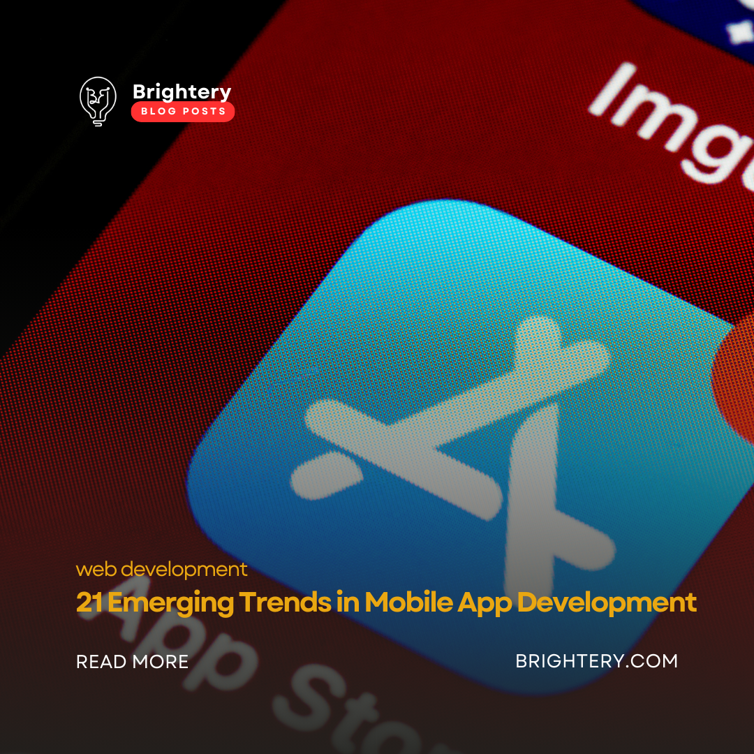 21 Emerging Trends in Mobile App Development