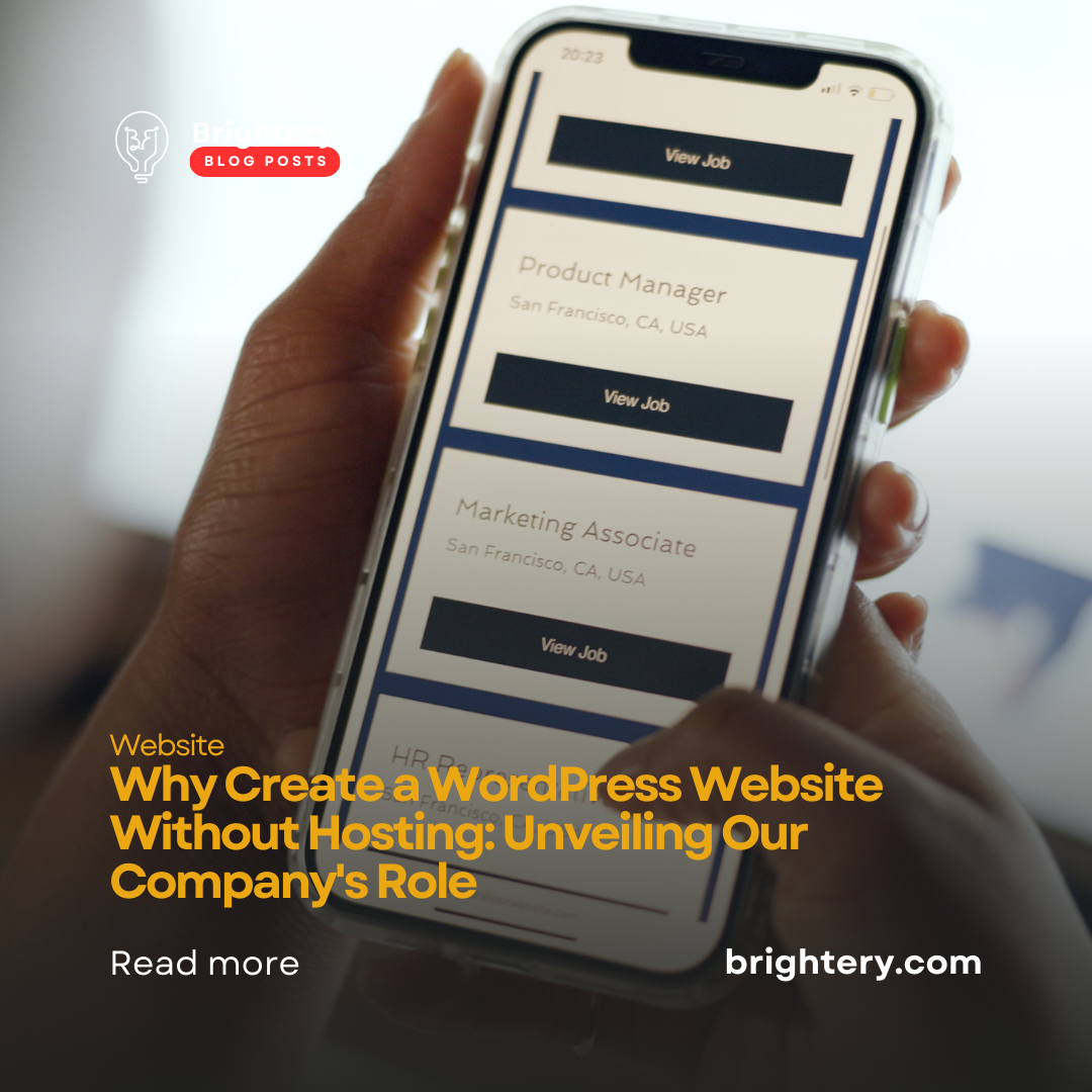 Why Create a WordPress Website Without Hosting: Unveiling Our Company's Role