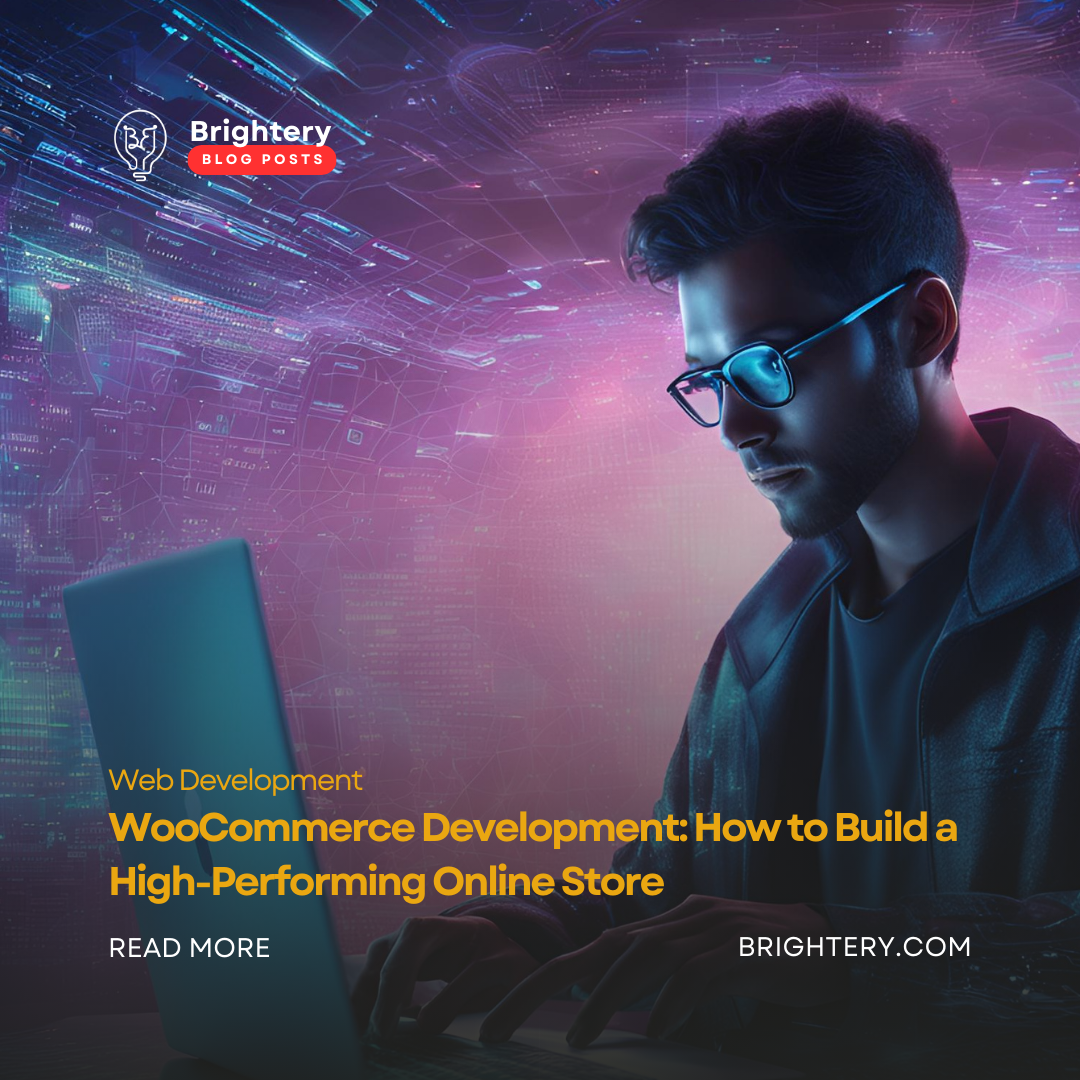 WooCommerce Development: How to Build a High-Performing Online Store