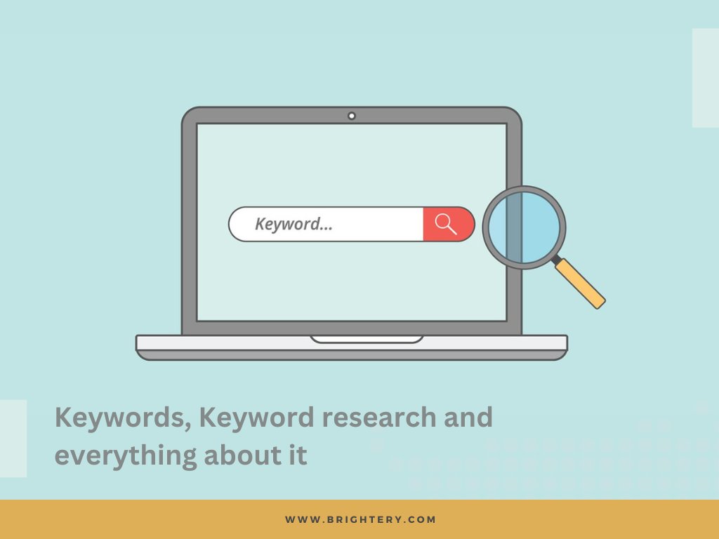 Keywords, Keyword research and everything about it