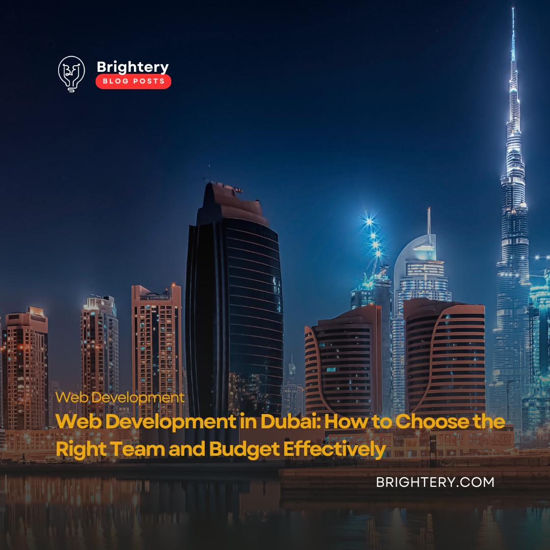 Web Development in Dubai: How to Choose the Right Team and Budget Effectively