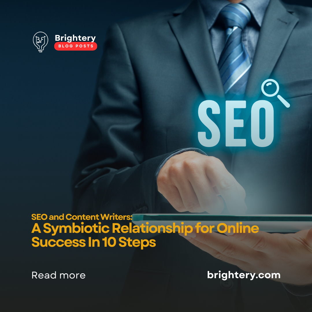 SEO and Content Writers: A Symbiotic Relationship for Online Success In 10 Steps