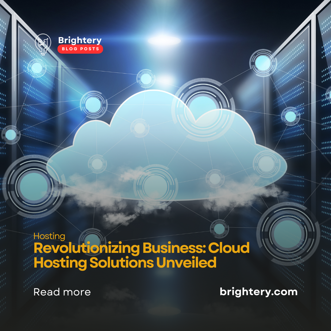 Revolutionizing Business: Cloud Hosting Solutions Unveiled