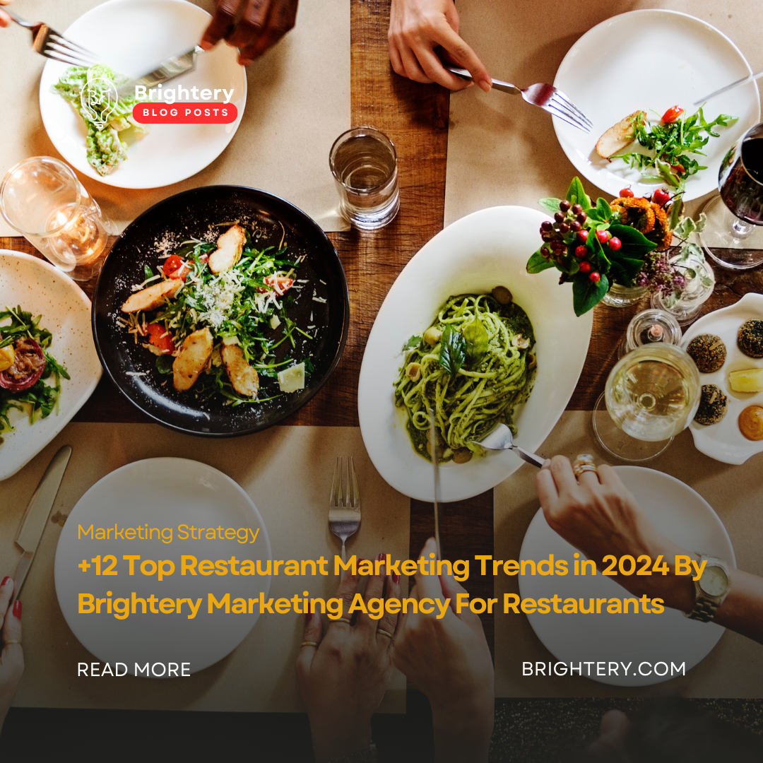 +12 Top Restaurant Marketing Trends in 2024 By Brightery Marketing Agency For Restaurants