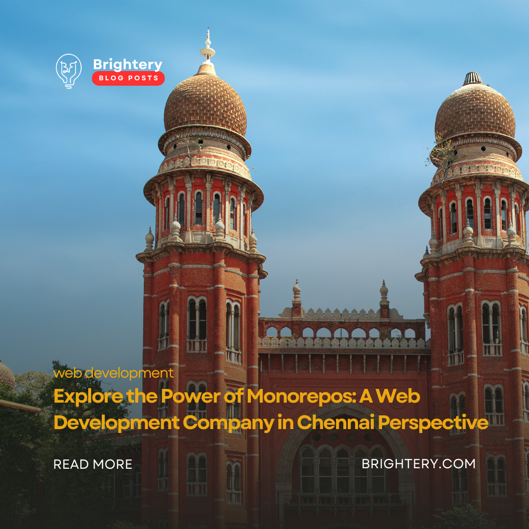 Explore the Power of Monorepos: A Web Development Company in Chennai Perspective