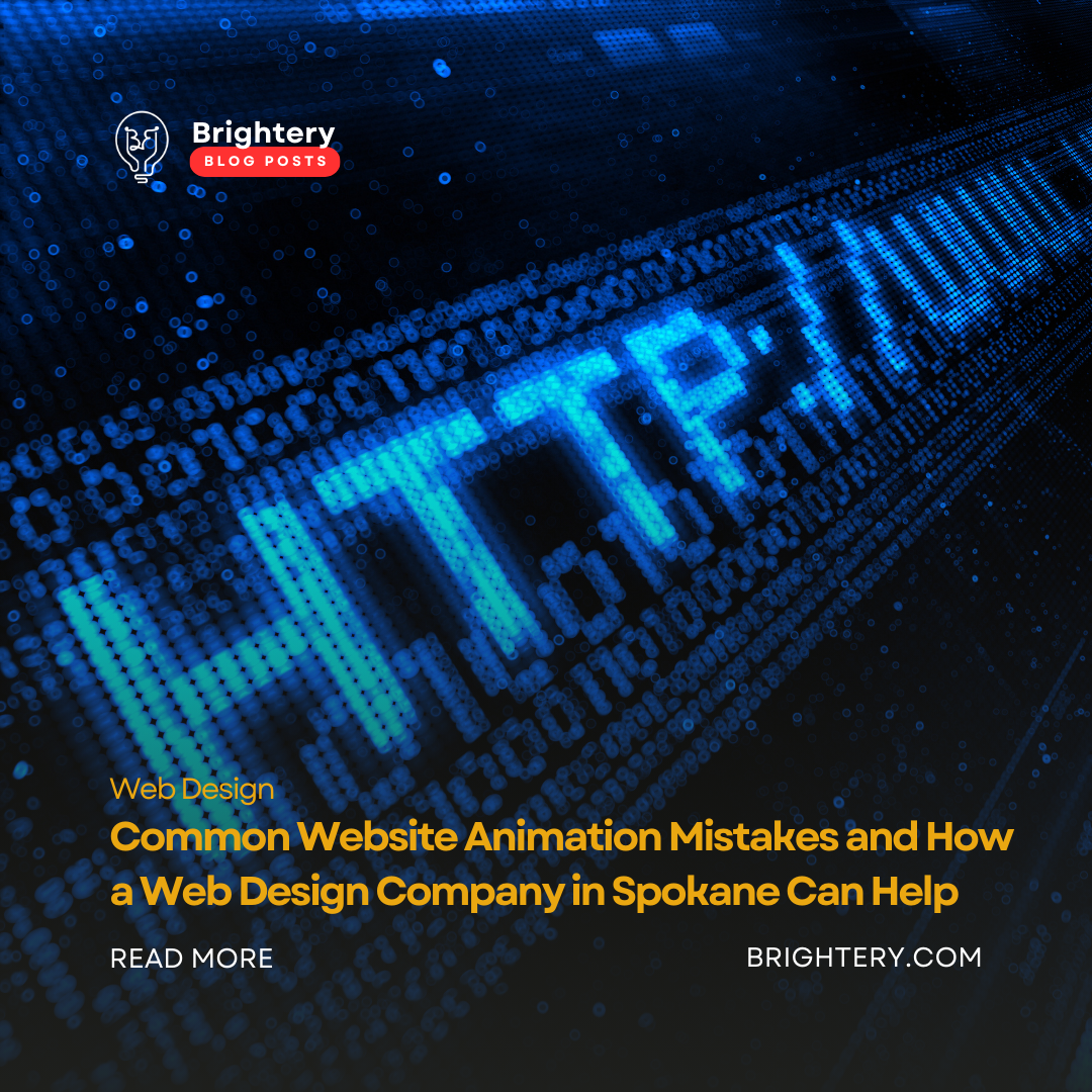Common Website Animation Mistakes and How a Web Design Company in Spokane Can Help