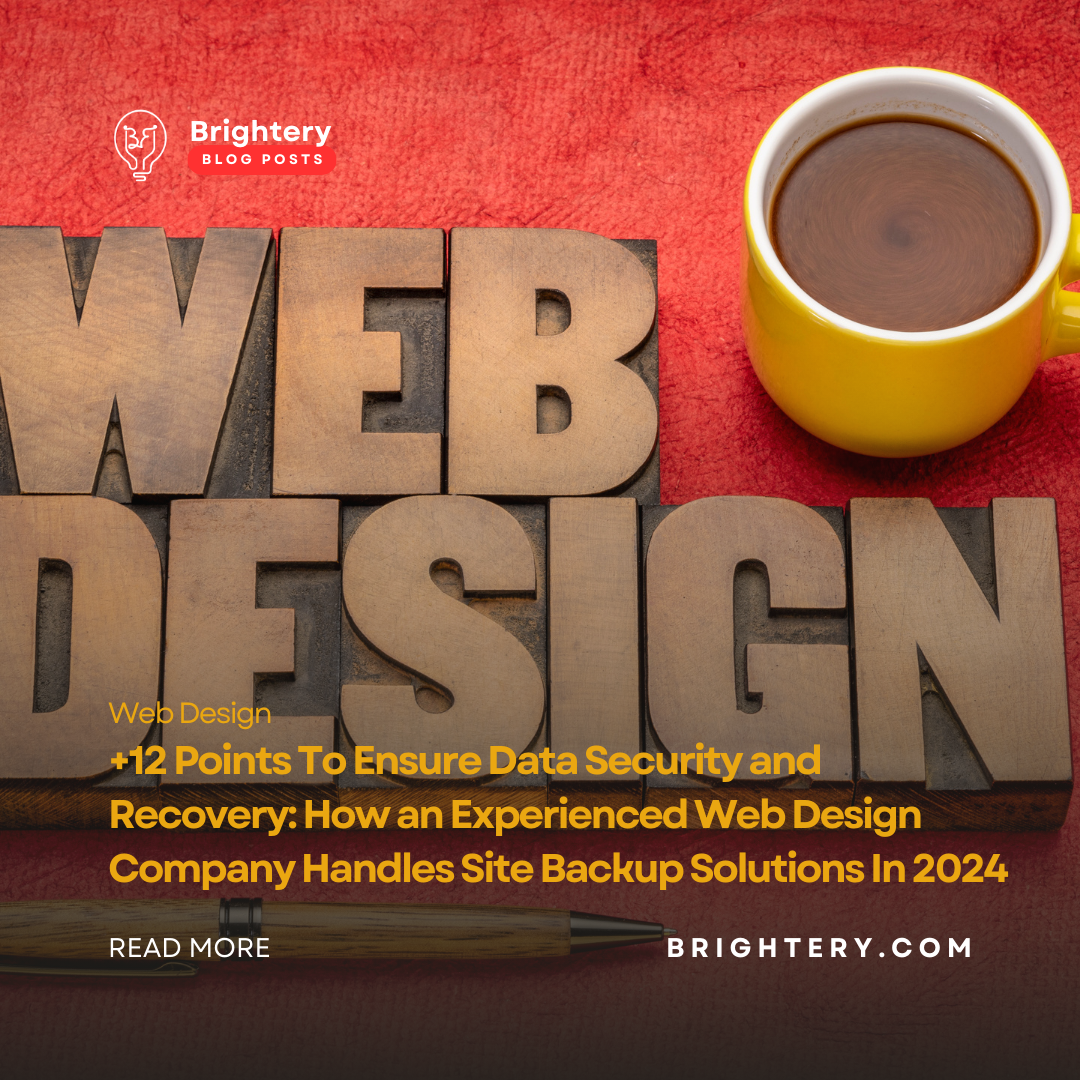 +12 Points To Ensure Data Security and Recovery: How an Experienced Web Design Company Handles Site Backup Solutions In 2024