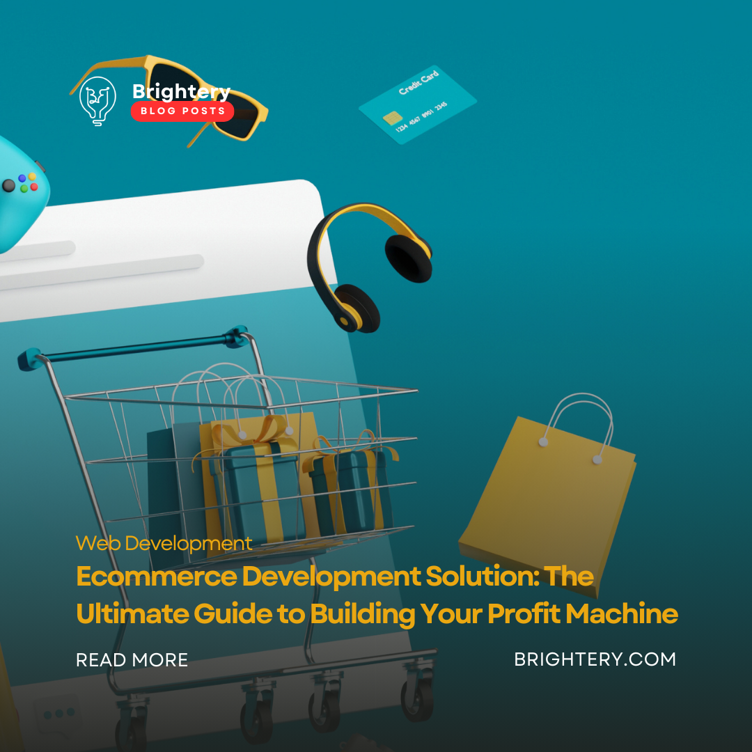 Ecommerce Development Solution: The Ultimate Guide to Building Your Profit Machine