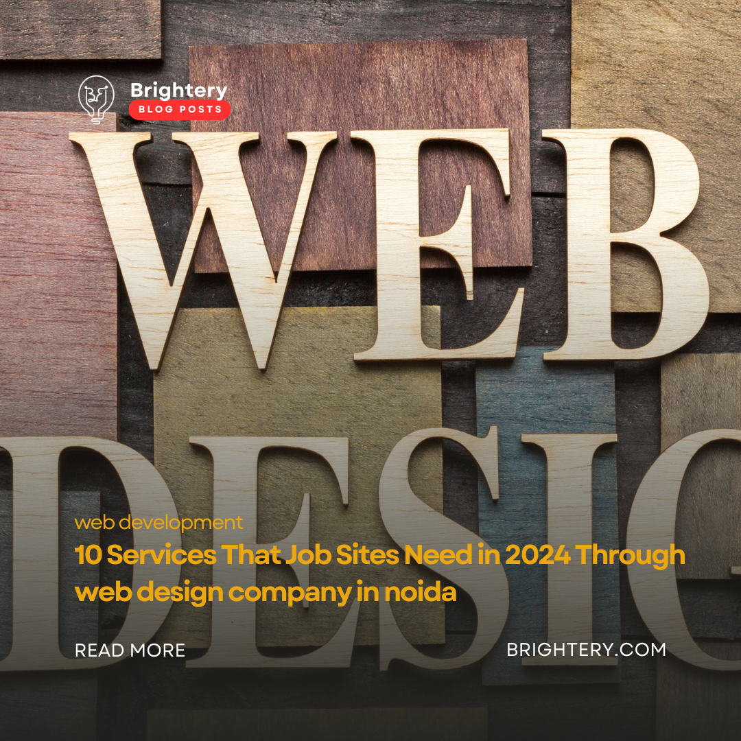 10 Services That Job Sites Need in 2024 Through web design company in noida