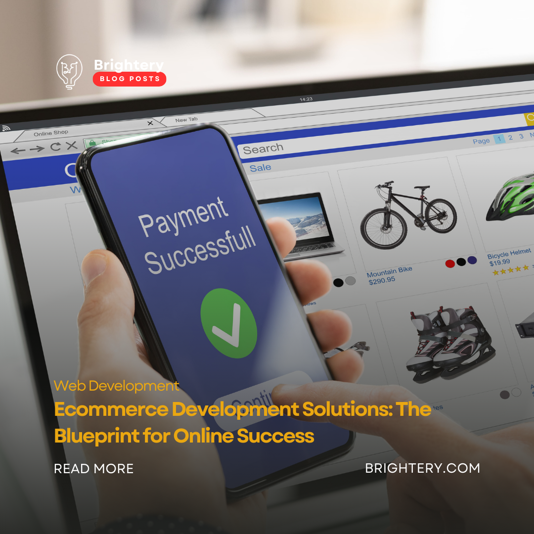 Ecommerce Development Solutions: The Blueprint for Online Success