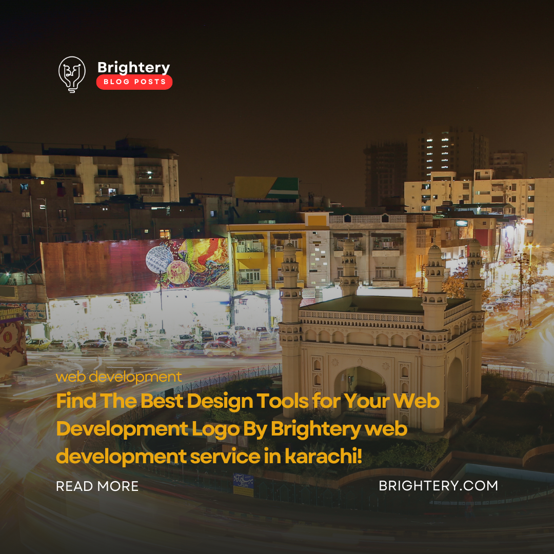 Find The Best Design Tools for Your Web Development Logo By Brightery web development service in karachi!