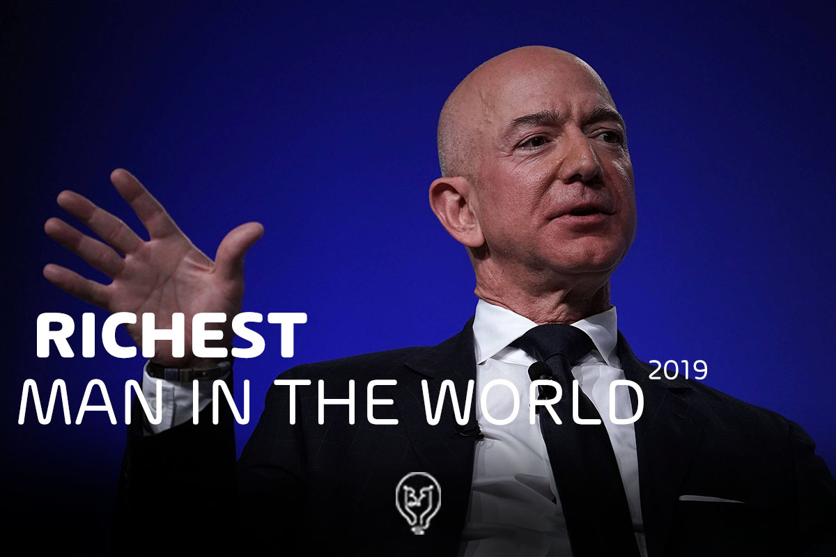 The Richest man in the world 2019